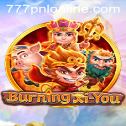 BurningXiYou: An Exciting Journey Through Myth and Adventure